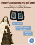 Förtröstan i prövning och inre kamp ett läger om den andliga kampen, Guds närvaro och den karmelitiska spiritualiteten 13-15 mars Böckebecksgården, Jonstorp 18-28 år 400 kr SUK's - SYD